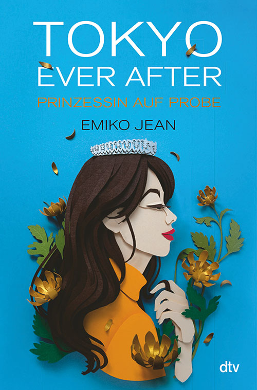 Emiko Jean - Tokyo ever after - Prinzessin auf Probe